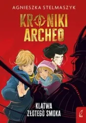 Kroniki Archeo Tom 4 Klątwa złotego smoka - Agnieszka Stelmaszyk