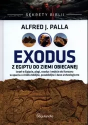 eBook Sekrety Biblii Exodus z Egiptu do Ziemi Obiecanej - Alfred J. Palla mobi epub