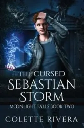 The Cursed Sebastian Storm - Colette Rivera