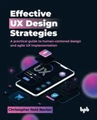 Effective UX Design Strategies - Reid Christopher Becker