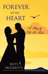 Forever in My Heart - Patty McGaritty