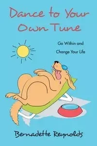 Dance to Your Own Tune - Bernadette Reynolds