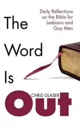 The Word Is Out - Chris R. Glaser