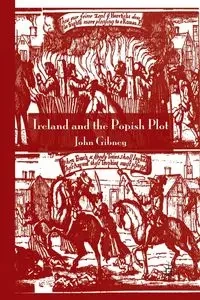 Ireland and the Popish Plot - John Gibney