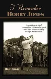 I Remember Bobby Jones - Mike Towle