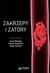 Zakrzepy i zatory - praca zbiorowa