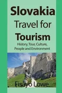 Slovakia Travel for Tourism - Lowe Fisayo