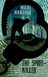The Spree-killer - Mansour Nidal