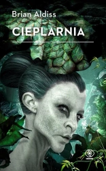 Cieplarnia - Brian Aldiss, Marek Marszał