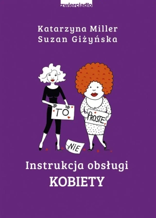 Instrukcja obsługi kobiety - Katarzyna Miller, Suzan Giżyńska
