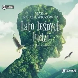 Lato leśnych ludzi Audiobook - Maria Rodziewiczówna