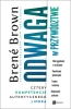 Odwaga w przywództwie - Brown Brene