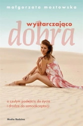 Wystarczająco dobra - Małgorzata Mostowska