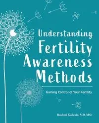 Understanding Fertility Awareness Methods - Kudesia Rashmi