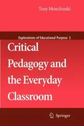 Critical Pedagogy and the Everyday Classroom - Tony Monchinski