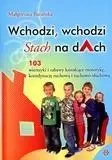 Wchodzi, wchodzi Stach na dAch. 103 wierszyki... - Małgorzata Barańska