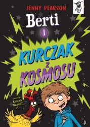Berti i kurczak z kosmosu. To się czyta - Jenny Pearson, Aleksei Bitskoff