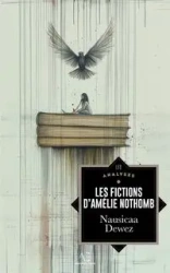 Les Fictions d'Amélie Nothomb - Dewez Nausicaa
