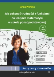 Jak pokonać trudności z funkcjami... w.2 - Anna Płońska