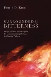 Surrounded by Bitterness - Philip D. King