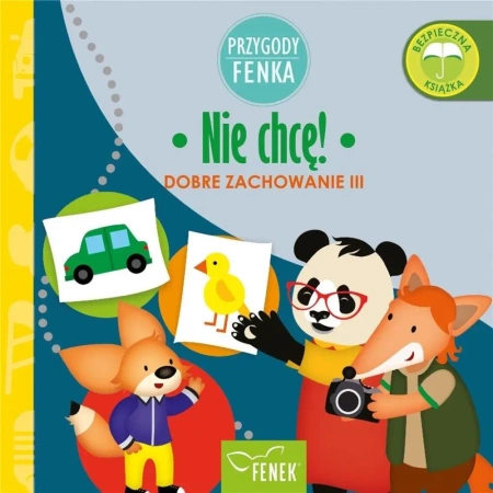 Przygody Fenka. Nie chcę - praca zbiorowa