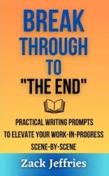 Break Through to "The End" - Zack Jeffries