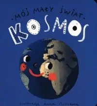 Mój mały świat Kosmos - Monika Kalinowska
