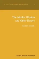 The Idealist Illusion and Other Essays - Maurice Blondel