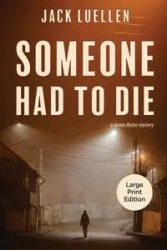 Someone Had to Die - Jack Luellen