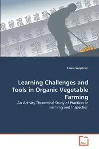 Learning Challenges and Tools in Organic Vegetable Farming - Laura Seppänen