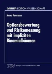 Optionsbewertung und Risikomessung mit impliziten Binomialbäumen - Marco Neumann