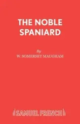 The Noble Spaniard - Maugham W Somerset