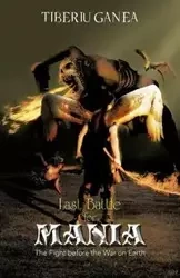 Last Battle for Mania - Ganea Tiberiu