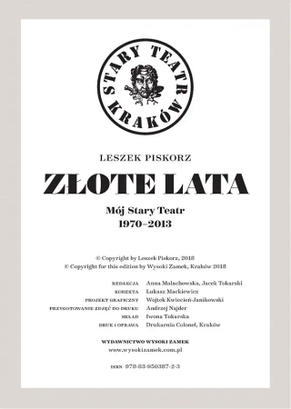 Złote lata. Mój Stary Teatr 1970-2013 - Leszek Piskorz