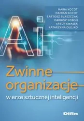 Zwinne organizacje w erze sztucznej inteligencji - praca zbiorowa