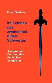 Im Zeichen des zweischneidigen Schwertes - Peter Gerdsen
