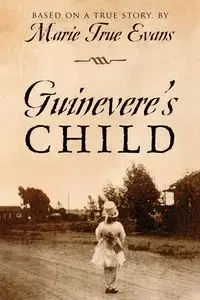 Guinevere's Child - Marie Evans True