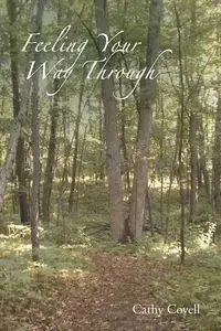 Feeling Your Way Through - Cathy Covell