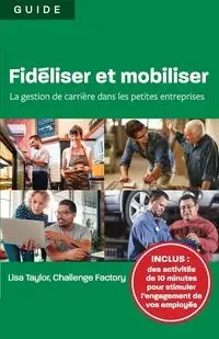 Fidéliser et mobiliser - Taylor Lisa