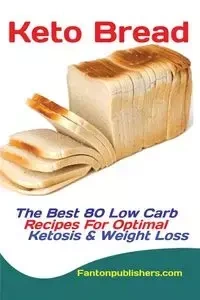 Keto Bread - Fanton Publishers
