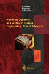 Nonlinear Dynamics and Control in Process Engineering - Recent Advances - Continillo G.