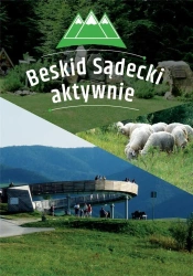 Beskid Sądecki aktywnie. Przewodnik - opracowanie zbiorowe
