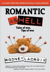 Romantic As Hell - Rodney Lacroix