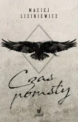 Czas pomsty - Maciej Liziniewicz