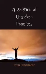 A Solstice of Unspoken Promises - Evan Hawthorne