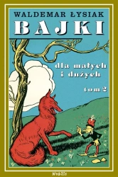 Bajki dla małych i dużych T.2 - Waldemar Łysiak