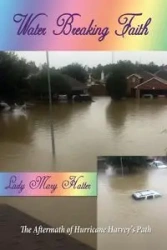 Water Breaking Faith - Lady Mary Hatter