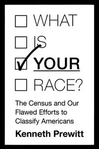 What Is "Your" Race? - Kenneth Prewitt