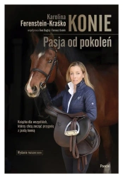 Konie. Pasja od pokoleń w.2024 - Karolina Ferenstein-Kraśko