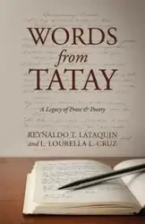 Words from Tatay - Reynaldo T. Lataquin